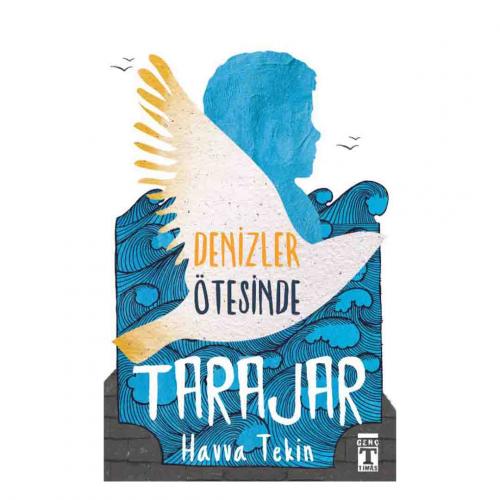 DENİZLER ÖTESİNDE TARAJAR …. Havva Tekin