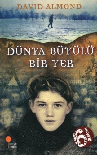 DÜNYA BÜYÜLÜ BİR YER