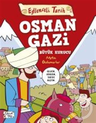 Eğlenceli Tarih - Osman Gazi Büyük Kurucu