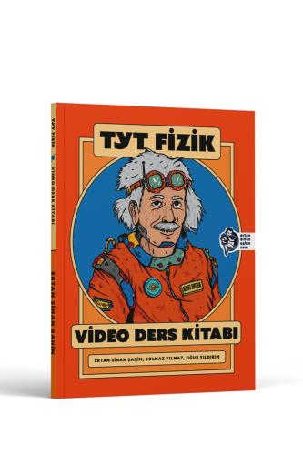 ERTAN SİNAN ŞAHİN TYT FİZİK VİDEO DERS KİTABI