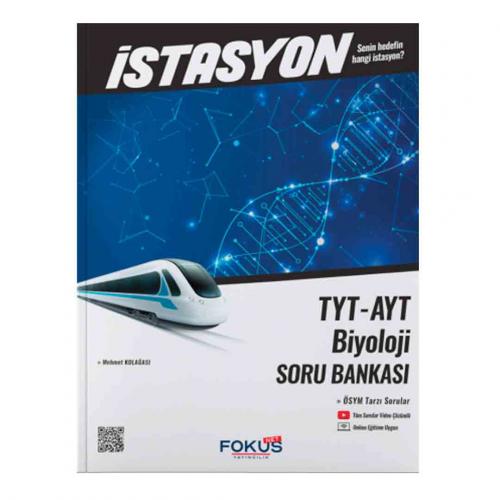 FOKUS TYT AYT BİYOLOJİ İstasyon Soru Bankası