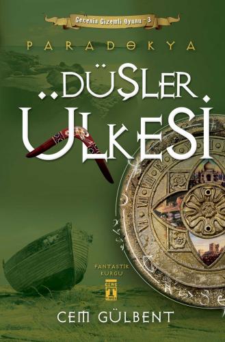 GECENİN GİZEMLİ OYUNU 3 PARADOKYA DÜŞLER ÜLKESİ - Cem Gülbent