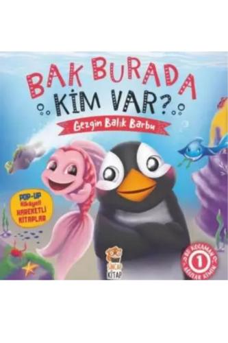 GEZGİN BALIK BARBU - BAK BURADA KİM VAR ?