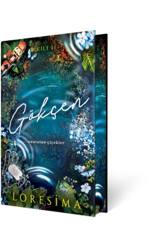 GÖKÇEN - 1 - UNUTULMUŞ ÇİÇEKLER - Ciltli - YAN BOYAMALI ÖZEL BASKI
