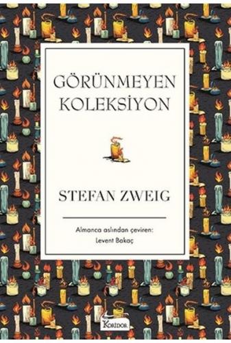 GÖRÜNMEYEN KOLEKSİYON  ....... Stefan ZWEİG - Bez Ciltli