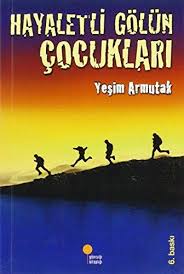 HAYALETLİ GÖLÜN ÇOCUKLARI