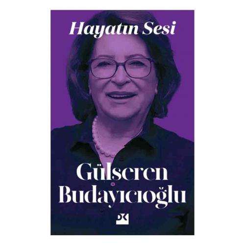 HAYATIN SESİ ....Gülseren Budayıcıoğlu