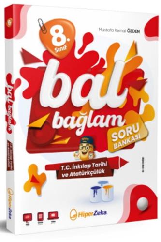HİPERZEKA 8.SINIF BAL BAĞLAM İNKİLAP TARİHİ SORU BANKASI