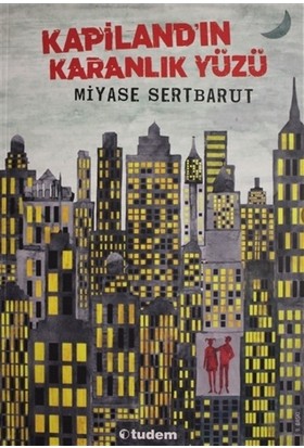 KAPİLAND IN KARANLIK YÜZÜ