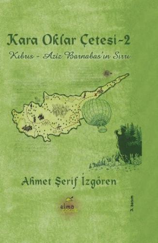 KARA OKLAR ÇETESİ 2-KIBRIS ....... Ahmet Şerif İzgören