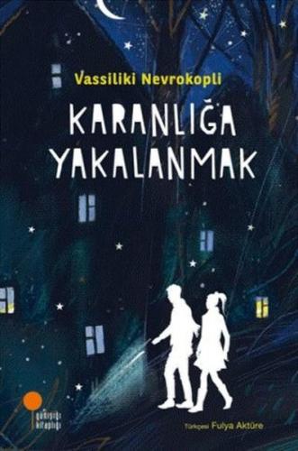 KARANLIĞA YAKALANMAK