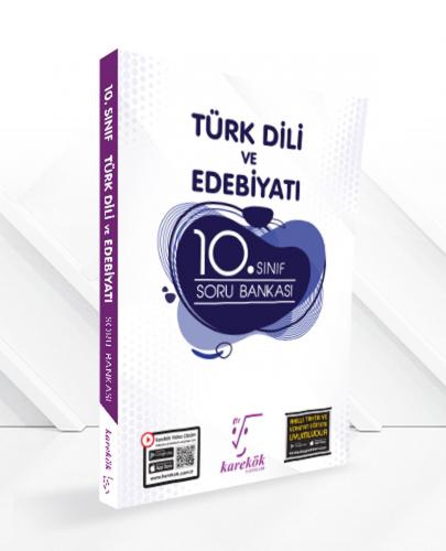 KAREKÖK 10.Sınıf TÜRK DİLİ VE EDEBİYATI Soru Bankası