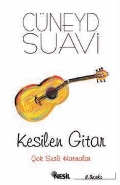 KESİLEN GİTAR............Cüneyd SUAVİ