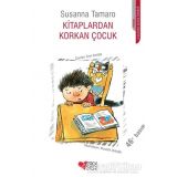 KİTAPLARDAN KORKAN ÇOCUK ...... Suzanna TAMARRO