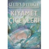 KIYAMET ÇİÇEKLERİ