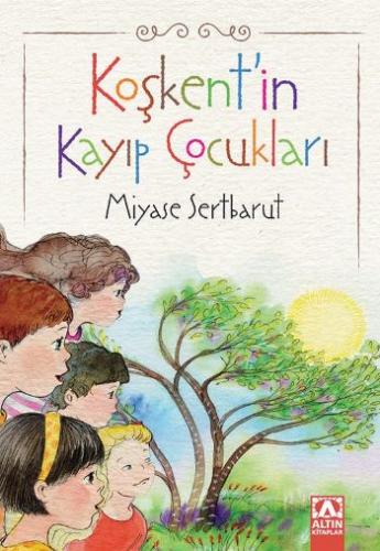 KOŞKENTİN KAYIP ÇOCUKLARI