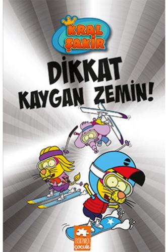 KRAL ŞAKİR 12  DİKKAT KAYGAN ZEMİN