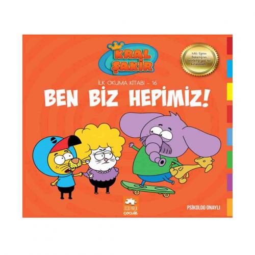 KRAL ŞAKİR İLK OKUMA KİTABI 16 - Ben Biz Hepimiz