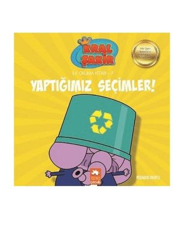 KRAL ŞAKİR İLK OKUMA KİTABI 7 - YAPTIĞIMIZ SEÇİMLER !