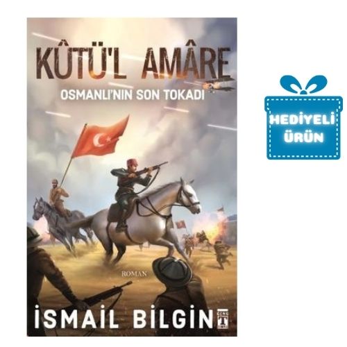 KUTÜL  AMARE OSMANLININ SON TOKATI