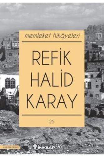 MEMLEKET HİKAYELERİ  ......  R.Halid KARAY