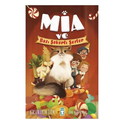 MİA VE BAZI ŞEKERLİ ŞEYLER …. Birsen Ekim Özen