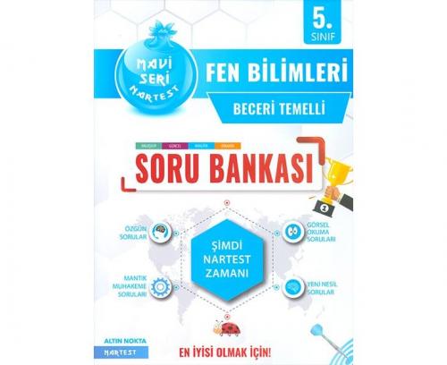 NARTEST 5.Sınıf MAVİ FEN BİLİMLERİ Soru Bankası Beceri Temelli