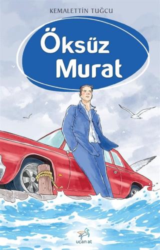 ÖKSÜZ MURAT .... Kemalettin TUĞCU