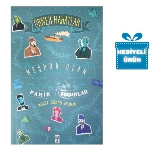 ÖRNEK HAYATLAR-1: MEŞHUR OLAN FAKİR ÇOCUKLAR