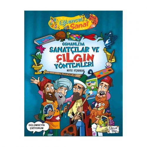 OSMANLIDA SANATÇILAR VE ÇILGIN YÖNTEMLERİ