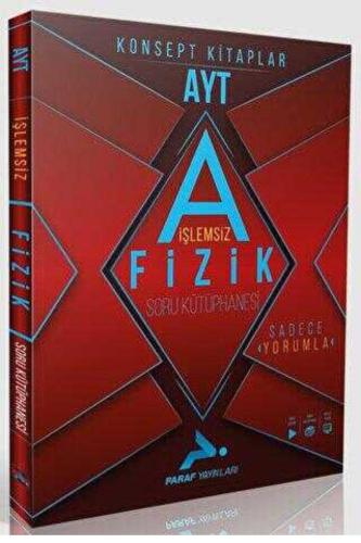 PARAF AYT İŞLEMSİZ FİZİK Soru Kütüphanesi