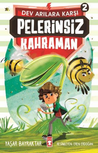 PELERİNSİZ KAHRAMAN - DEV ARILARA KARŞI 2