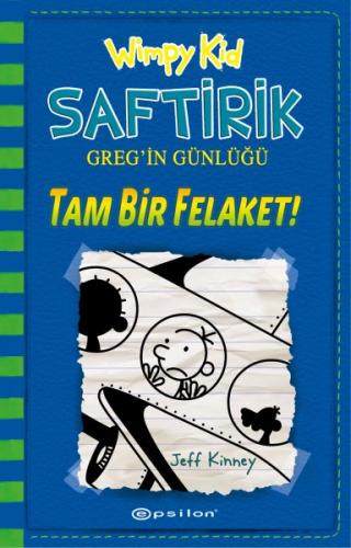 SAFTİRİK GREG İN GÜNLÜĞÜ-12:TAM BİR FELAKET-Ciltli