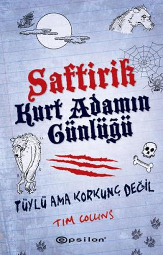 SAFTİRİK KURT ADAMIN GÜNLÜĞÜ-1:TÜYLÜ AMA KORKAK!......Tim Collins