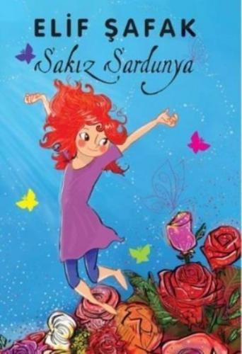 SAKIZ SARDUNYA ...... Elif ŞAFAK