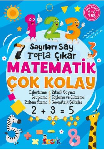 SAYILARI SAY, TOPLA, ÇIKART, MATEMATİK ÇOK KOLAY