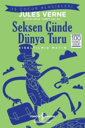 SEKSEN GÜNDE DÜNYA TURU - Kısaltılmış Metin
