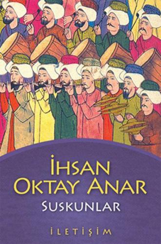 SUSKUNLAR....İhsan Oktay Anar