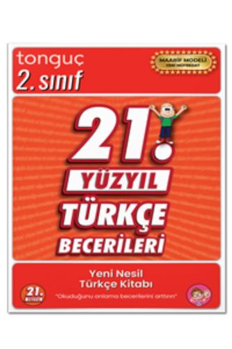 TONGUÇ 2.SINIF 21. YÜZYIL TÜRKÇE BECERİLERİ