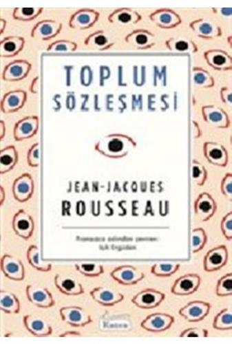 TOPLUM SÖZLEŞMESİ ....... J.J.ROUSSEAU - Bez Ciltli