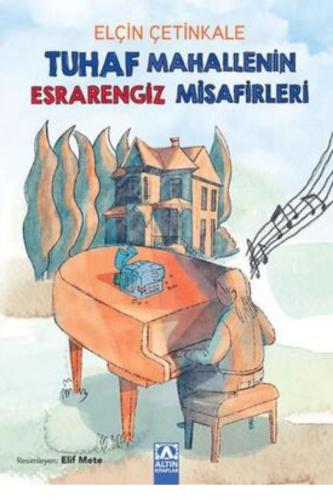 TUHAF MAHALLENİN ESRARENGİZ MİSAFİRLERİ