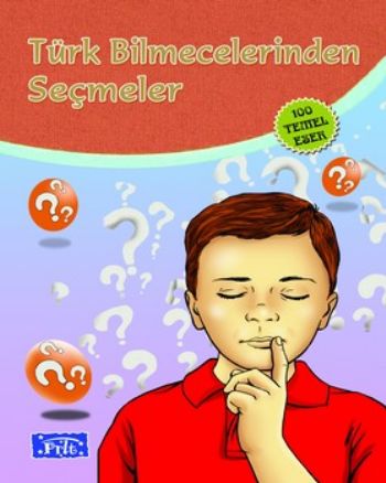 TÜRK BİLMECELERİNDEN SEÇMELER