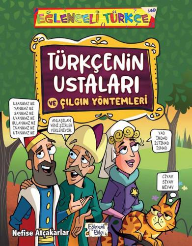 TÜRKÇENİN USTALARI VE ÇILGIN YÖNTEMLERİ ...... Nefise Atçakarlar