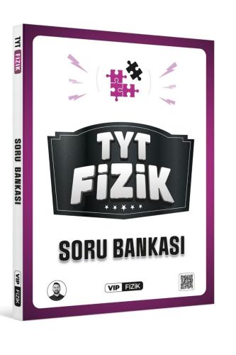 VİP FİZİK TYT VİP FİZİK SORU BANKASI