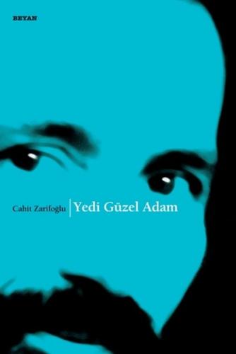 YEDİ GÜZEL ADAM ......Cahit Zarifoğlu