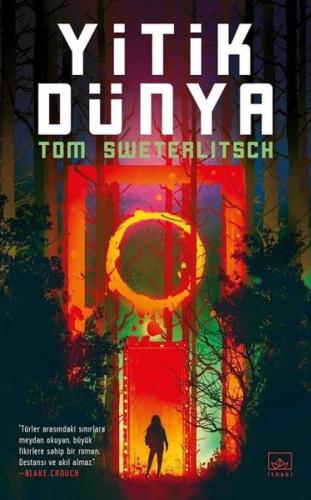 YİTİK DÜNYA ……… Tom Sweterlitsch