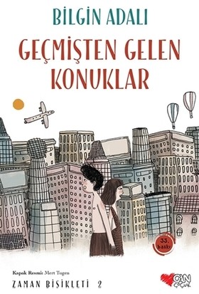 ZAMAN BİSİKLETİ 2 - GEÇMİŞTEN GELEN KONUKLAR