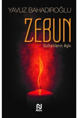 ZEBUN - SULTANLARIN AŞKI