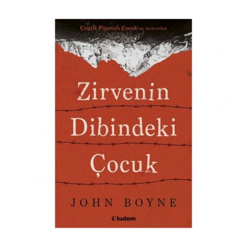 ZİRVENİN DİBİNDEKİ ÇOCUK ..... John BOYNE